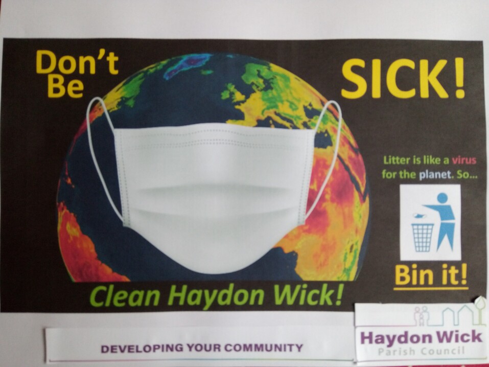 Keep Swindon Tidy poster.  The Earth is wearing a mask.  It reads, 'Don't be sick!  Clean Haydon Wick.  Litter is like a virus for the planet so bin it!'