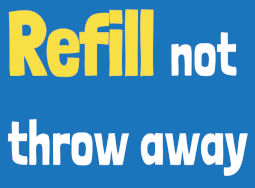 'Refill not throw away'