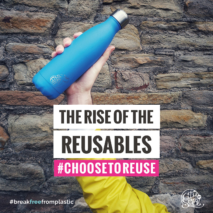 'The rise of the reusables, #ChooseToReuse'