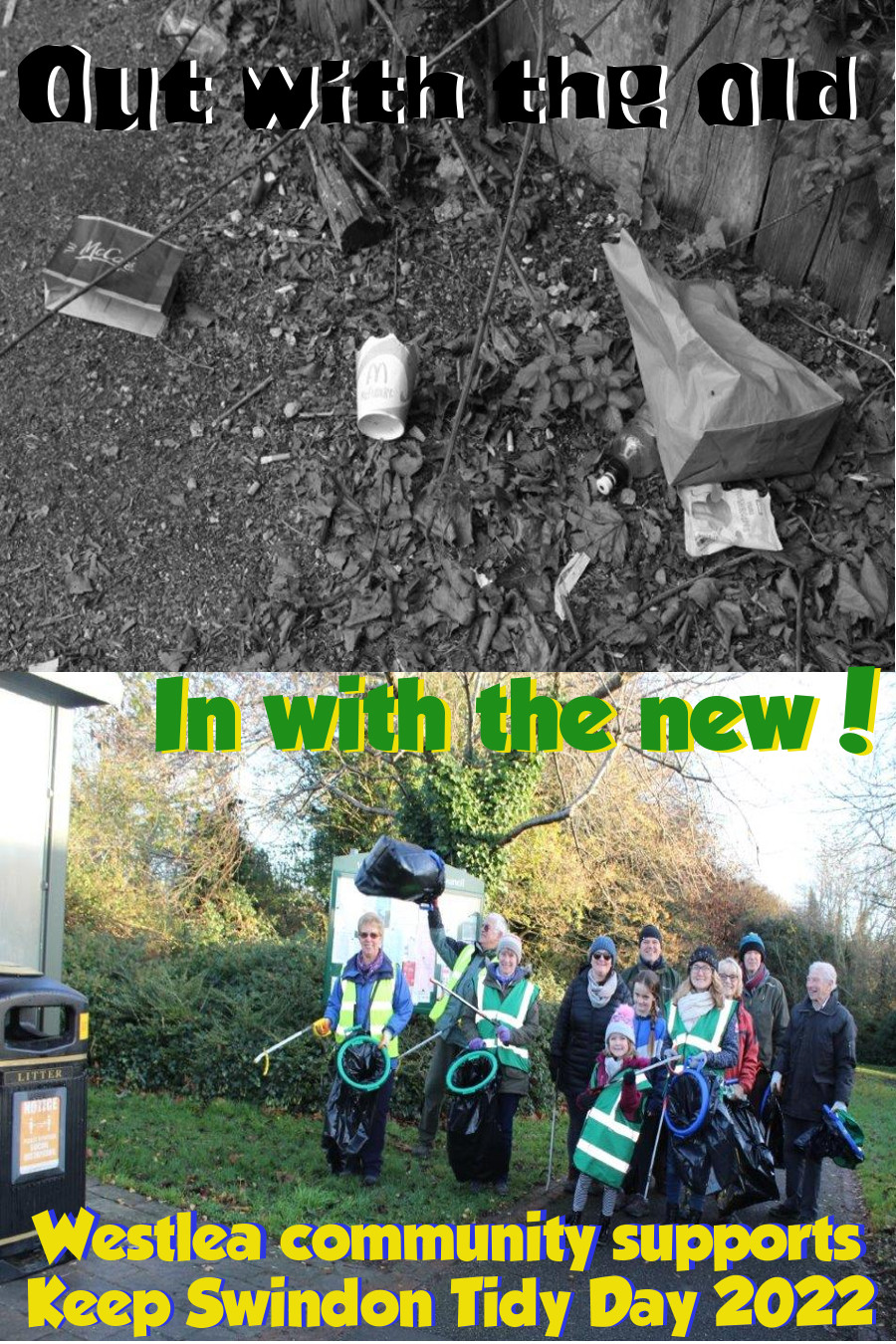 Reads, 'Out with the old, in with the new, KST Day 2022'.  Top half shows heavy littered areas.  Bottom half shows the Acorn Swindon campaign poster which reads, 'We will not let this slide, take back our Oasis.'  It also shows a group of litter pickers and their collected rubbish in a skate park.